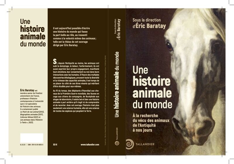 Une histoire animale du monde L’histoire des animaux du point de vue de leur vécu et de leurs émotions